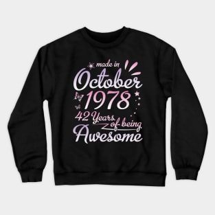 Made In October 1978 Happy Birthday 42 Years Of Being Awesome To Me Nana Mom Aunt Sister Daughter Crewneck Sweatshirt